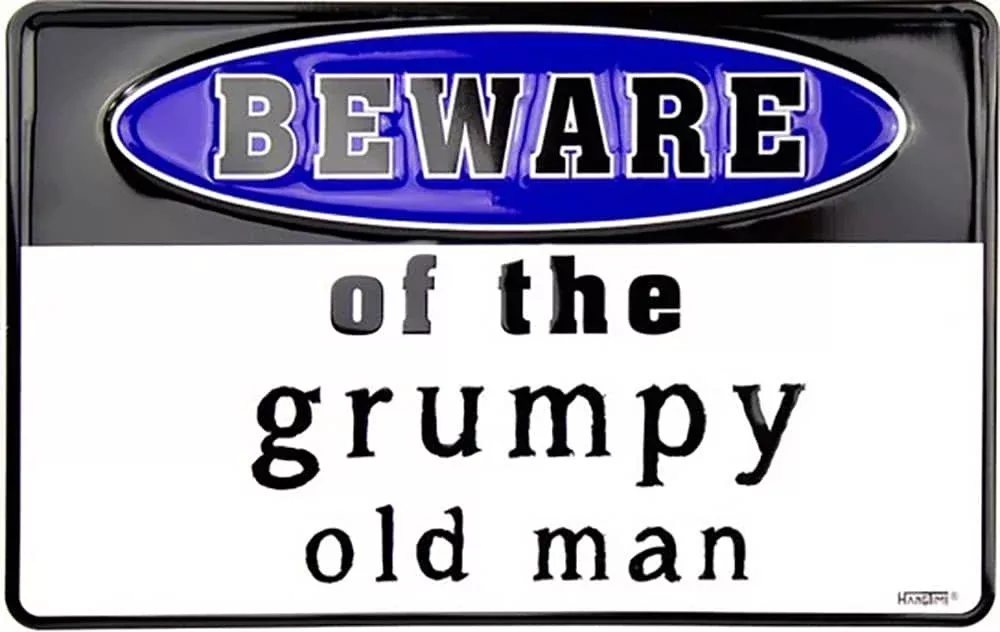 BEWARE OF GRUMPY OLD MAN-SP80118